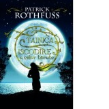 Tainica iscodire a celor tacute - Patrick Rothfuss