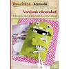Varrjunk okostokot! Tokvarr&aacute;s okostelefonoknak &eacute;s t&aacute;rsaiknak - Cecilia Hanselmann