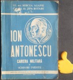 Ion Antonescu Cariera militara. Scrisori inedite Mircea Agapie, Jipa Rotaru