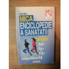 MICA ENCICLOPEDIE A SANATATII de LAZAR BLAJ , 1998