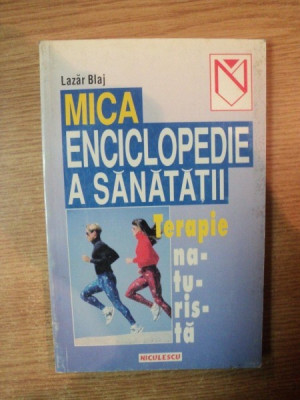 MICA ENCICLOPEDIE A SANATATII de LAZAR BLAJ , 1998 foto