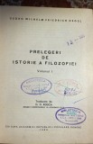 HEGEL GEORG WILHELM FRIEDERICH,PRELEGERI DE ISTORIE A FILOZOFIEI VOLUMUL I,TRADUCERE D.D.ROSCA/ EDITURA ACADEMIEI RPR 1963/ CARTONATA, F.BUNA STARE