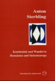 Kontinuit&auml;t und Wandel in Rum&auml;nien und S&uuml;dosteuropa : historisch-soziologische Analysen.