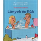 L&aacute;nyok &eacute;s fi&uacute;k - Most m&aacute;r tudom! - Dr. Catherine Dolto