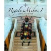 Regele Mihai I., loial tuturor - Camelia Csiki, Ion Tuca, Gelaledin Nezir, Corint