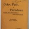 ORTO - , PERI - , SI PARADOXE , DOCUMENTE ASUPRA SUFLETULUI ROMANESC IN PREAJMA RAZBOIULUI UNIVERSAL , cu o explicare de STEL. VOINESCU , 1916 , DEDIC