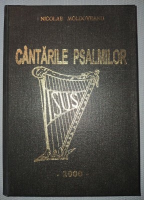 NICOLAE MOLDOVEANU - C&amp;Acirc;NTĂRILE PSALMILOR foto