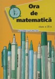 Ora de matematica. Algebra si geometrie. Clasa a IX-a. - Petre Nachila