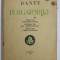 DANTE - PURGATORIUL - tradus de ALEXANDRU MARCU , ilustrat de MAC CONSTANTINESCU , 1937 , COPERTA CU PETE SI URME DE UZURA , INTERIORUL IN STARE BUNA