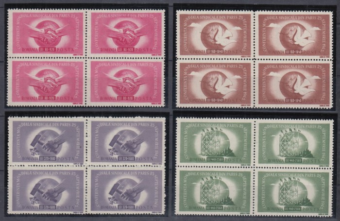 ROMANIA 1945 LP 186 CONFERINTA SINDICALA MONDIALA PARIS BLOCURI DE 4 TIMBRE MNH