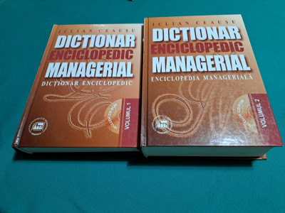 DICȚIONAR ENCICLOPEDIC MANAGERIAL / 2 VOL. / IULIAN CEAUȘU / 2000 * 40 foto