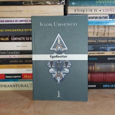 IGOR URSENCO - EGOBESTIAR ( ALTE ESEURI TRANS-CULTURALE ) , 2011 *