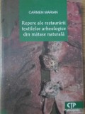 REPERE ALE RESTAURARII TEXTILELOR ARHEOLOGICE DIN MATASE NATURALA-CARMEN MARIAN