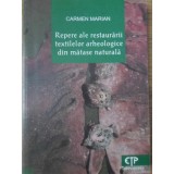 REPERE ALE RESTAURARII TEXTILELOR ARHEOLOGICE DIN MATASE NATURALA-CARMEN MARIAN-232833