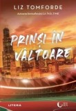 Precomanda - Prinsi in valtoare/Liz Tomforde