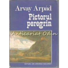 Pictorul Peregrin - Arvay Arpad