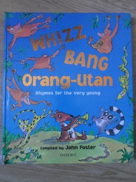 WHIZZ BANG ORANG-UTAN. RHYMES FOR THE VERY YOUNG-COMPILED BY JOHN FOSTER-132523 foto