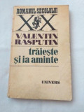 Valentin Raspuntin - Traieste si ia aminte