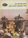 Pe urmele sarpelui boa Iuri Dombrovski, 1981, Minerva