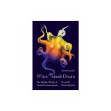 When Animals Dream: The Hidden World of Animal Consciousness