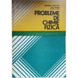 PROBLEME DE CHIMIE FIZICA-ORTANSA LANDAUER, DAN GEANA, OLGA IULIAN-231527