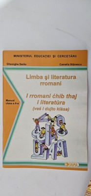 LIMBA SI LITERATURA RROMANI CLASA A II A GHOERGHE SARAU . CAMELIA STANESCU . EDITURA SIGMA STARE FOARTE BUNA . foto