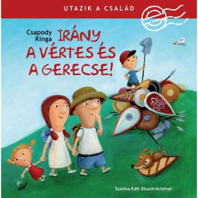 Utazik a csal&amp;aacute;d - Ir&amp;aacute;ny a V&amp;eacute;rtes &amp;eacute;s a Gerecse! - Csapody Kinga foto