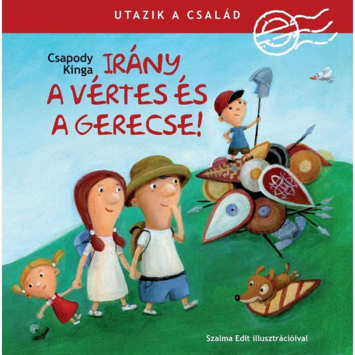 Utazik a csal&aacute;d - Ir&aacute;ny a V&eacute;rtes &eacute;s a Gerecse! - Csapody Kinga