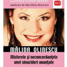 Destine controversate vol.5: Malina Olinescu - Dan-Silviu Boerescu