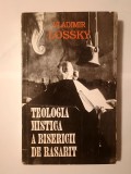 Vladimir Lossky - Teologia mistică a Bisericii de Răsărit