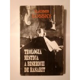 Vladimir Lossky - Teologia mistică a Bisericii de Răsărit
