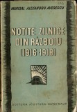 1697SPN Notițe zilnice din războiu (1916-1918) cu 62 de ilustrații &icirc;n text de Mareșal Alexandru Averescu, 1935