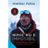 Nimic nu e imposibil. Un om, paisprezece varfuri si reusita unei vieti - Nimsdai Purja