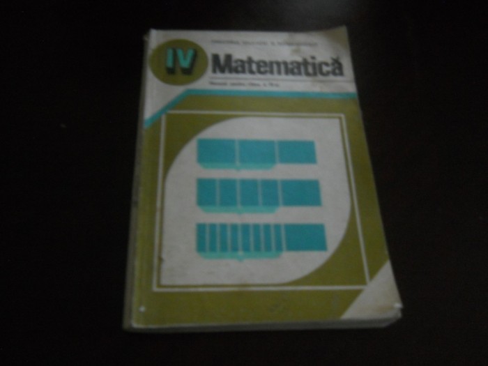 Matematica Manual pentru clasa a IV-a ,1989
