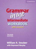 Grammar in Use Intermediate Workbook with Answers | William R. Smalzer, Cambridge University Press