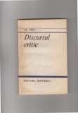 Carte Discursul critic de Al Piru, Editura Eminescu, 1987, 240 pagini, Critica literara