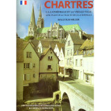 colectiv - Chartes. La cathedrale et la vielle ville avec plans de la ville et de la cathedrale - 137028