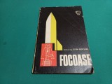 Focoase, Lt. Col. Ing. Ștefan Munteanu, 1972, Editura Militară, Tehnică Militară