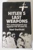 Jozef Garlinski - Hitlers Last Weapons: The Underground War Against V1 and V2