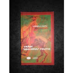 GABRIELA CRETU - URASC REALISMUL POLITIC