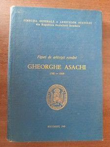 Figuri de arhivisti romani. Gheorghe Asachi, 1788-1869 foto