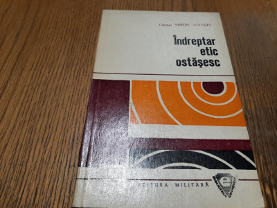 INDREPTAR ETIC OSTASESC - Simion Asandei (dedicatie-autograf) - 1973, 132 p. foto