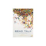 Bead Talk: Indigenous Knowledge and Aesthetics from the Flatlands