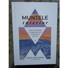 MUNTELE INTERIOR de HERTA VON STIEGEL , LECTII DE LEADERSHIP ...2023