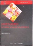 Monetarismul in Teoria si Politica Economica, Tiberiu Brailean, Bucuresti, 1998, Romana, 303 pagini, Stare Buna