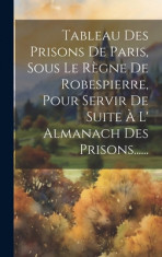 Tableau Des Prisons De Paris, Sous Le R foto