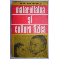 Maternitatea si cultura fizica &ndash; Gineta Stoenescu
