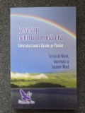 REVELATII PENTRU O NOUA ERA. Cheia reinstaurarii Raiului pe Pamant - Scrisa de Matei, impreuna cu Suzanne Ward