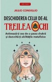 Deschiderea celui de-al treilea ochi - Jiulio Consiglio