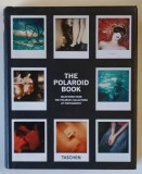 THE POLAROID BOOK , SELECTIONS FROM THE POLAROID COLLECTIONS OF PHOTOGRAPHY , edited by STEVE CRIST , 2008